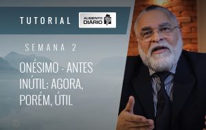 Alimento diário – O plano de Deus em nossa vida – Mensagem 2 – Tutorial