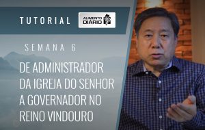 Alimento diário – O plano de Deus em nossa vida – Mensagem 6 – Tutorial