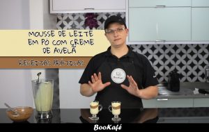 Receitas práticas BooKafé – Mousse de Leite em pó com creme de avelã