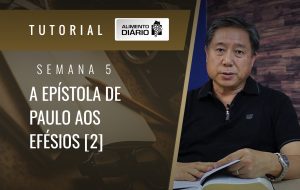 Alimento Diário A ideia central das epistolas de Paulo – Mensagem 5 – Tutorial