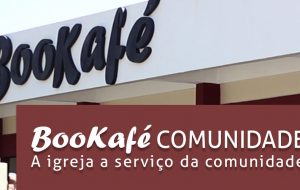 BooKafé Comunidade – A igreja a serviço da comunidade