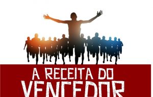 A receita do vencedor – Jornal Árvore da Vida