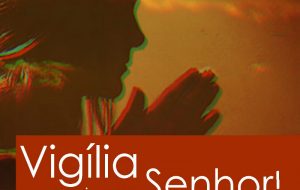 Vigília – Reaviva-me Senhor!