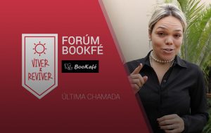 Fórum BooKafé – Viver e Reviver – ÚLTIMA CHAMADA