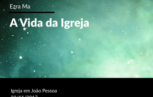 [Região 4] – A Vida da Igreja – Mensagem Especial Com o Irmão Ezra Ma