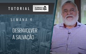 Alimento diário – NÓS SOMOS LÁ DO ALTO – Filipenses (8) – Tutorial