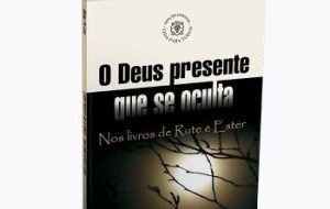 Sugestão de leitura – O DEUS PRESENTE QUE SE OCULTA