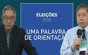 Eleições 2018 – Uma palavra de orientação.