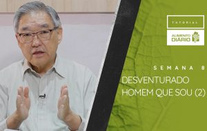 Alimento Diário – O poder de Deus para a salvação – Tutorial Semana 08