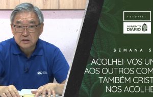 Alimento Diário – O evangelho da glória – Tutorial Semana 05