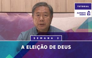 Alimento Diário – A vida do corpo – Tutorial Semana 2