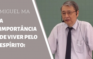 A importância de viver pelo Espírito!