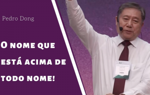 O nome que está acima de todo nome!