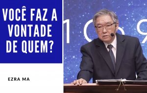 Você faz a vontade de quem?