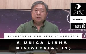 Alimento Diário – Conectados com Deus – Tutorial – Semana 02