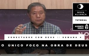 Alimento Diário – Conectados com Deus – Tutorial – Semana 04