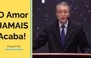 O Amor jamais acaba!