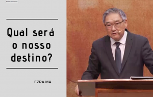 Qual será o nosso destino?