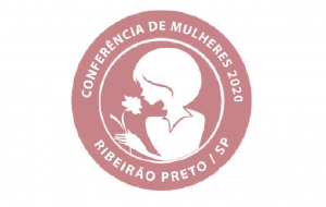 Conferência de Mulheres 2020 — Ribeirão Preto-SP — 21/04/2020