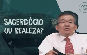 Sacerdócio ou Realeza? | André Dong