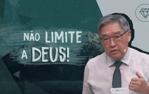 Não limite a Deus!