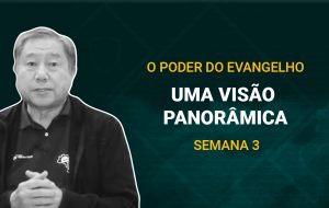 Tutorial | Deus nos chama para o seu reino e glória | O poder do evangelho | Semana 03