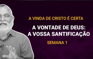 Tutorial | Deus nos chama para o seu reino e glória | A vinda de Cristo é certa | Semana 01