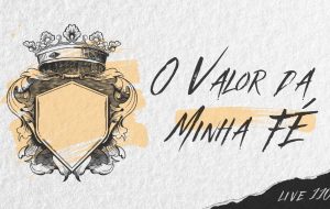 LIVE 110%: O VALOR DA MINHA FÉ