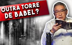 OUTRA TORRE DE BABEL? | OS BASTIDORES DA INIQUIDADE | DIAMANTES DA PALAVRA