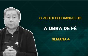Tutorial | Deus nos chama para o seu reino e glória | O poder do evangelho | Semana 04