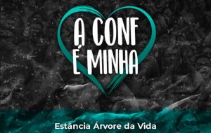 CAMPANHA ENCERRADA – “A CONF É MINHA”