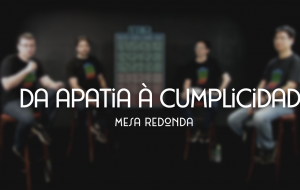 CONFERÊNCIA DE JOVENS | PALESTRA: DA APATIA À CUMPLICIDADE