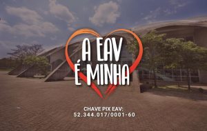 “A EAV É MINHA” – CONF FEV/21 – CAMPANHA ENCERRADA