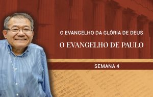Tutorial | A Igreja: Coluna e Base da Verdade | O EVANGELHO DA GLÓRIA DE DEUS | Semana 4