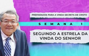 Tutorial | E SERÁ PREGADO ESTE EVANGELHO DO REINO | Preparados para a vinda secreta de Cristo | Semana 1