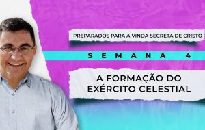 Tutorial | E SERÁ PREGADO ESTE EVANGELHO DO REINO | Preparados para a vinda secreta de Cristo | Semana 4