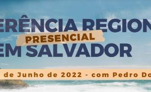 Convite para a Conferência em Salvador com o irmão Pedro Dong – 04-05/06/22