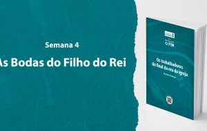 Tutorial | ENTÃO VIRÁ O FIM | Os trabalhadores do final da era da igreja | Semana 4