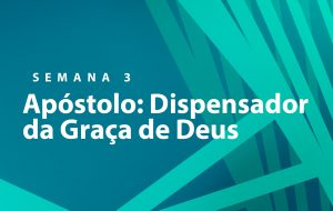 Tutorial | NOSSA MISSÃO: A EDIFICAÇÃO DO CORPO DE CRISTO | SEJA UM CANAL DA GRAÇA DE DEUS | Semana 3