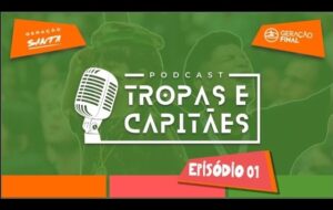 Segunda temporada | PODCAST: TROPAS E CAPITÃES | Ep1 – CASA DE CAPITÃES | BH